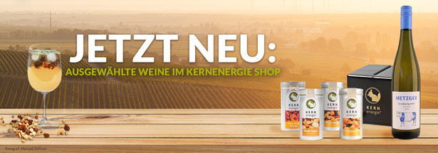 JETZT NEU: Ausgewählte Weine im KERNenergie Shop