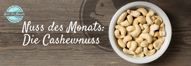 Für Individualisten: Die Cashewnuss