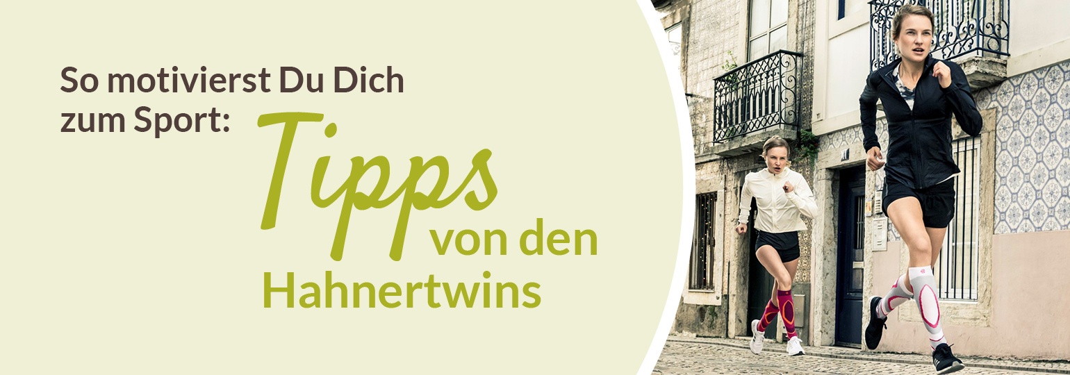 So motivierst Du Dich zum Sport: Tipps von den Hahner Twins